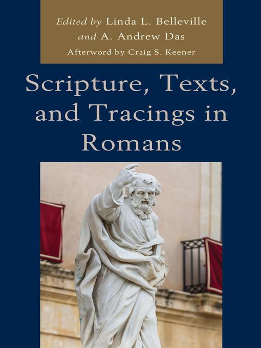 Title details for Scripture, Texts, and Tracings in Romans by A. Andrew Das - Available